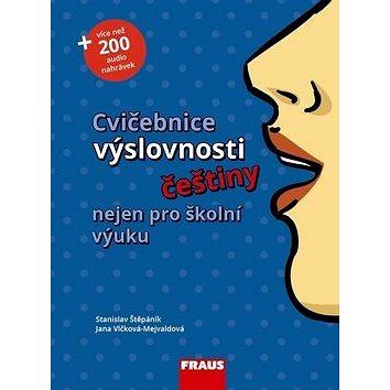 Cvičebnice výslovnosti češtiny nejen pro školní výuku (978-80-7489-389-6)