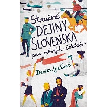 Stručné dejiny Slovenska pre mladých čitateľov (978-80-556-3187-5)