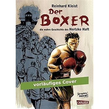 Der Boxer Die wahre Geschichte des Hertzko Haft (978-3-551-78697-5)