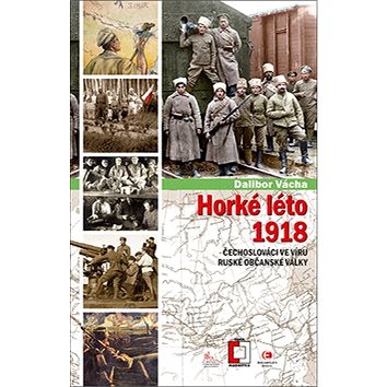 Horké léto: Čechoslováci ve víru ruské občanské války (978-80-7557-112-0)