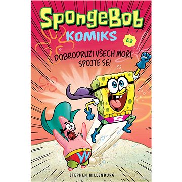 SpongeBob 2 Dobrodruzi všech moří, spojte se! (978-80-7449-556-4)