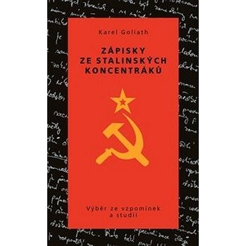 Zápisky ze stalinských koncentráků: Výběr ze vzpomínek a studií (978-80-87864-93-7)