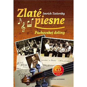 Zlaté piesne Púchovskej doliny + CD (978-80-8128-219-5)