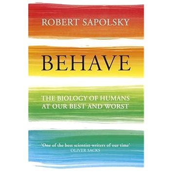 Behave: The Biology of Humans at Our Best and Worst (009957506X)