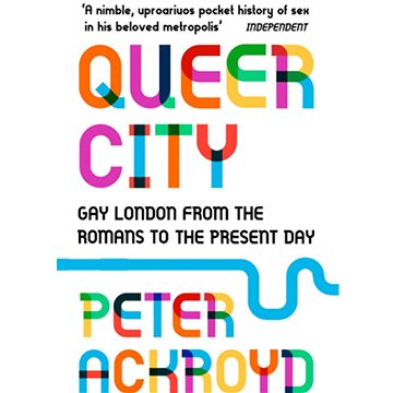 Queer City: Gay London from the Romans to the Present Day (0099592940)