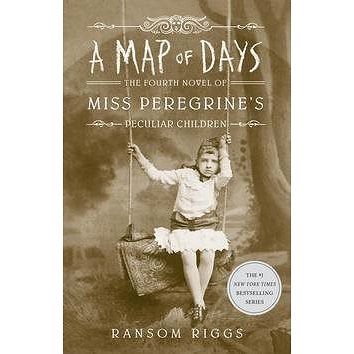 A Map of Days: Miss Peregrine's Peculiar Children Book 4 (0735231567)