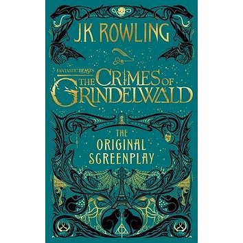 Fantastic Beasts: The Crimes of Grindelwald - The Original Screenplay (1408711702)