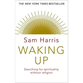 Waking Up: A Guide to Spirituality without Religion (9781784160029)