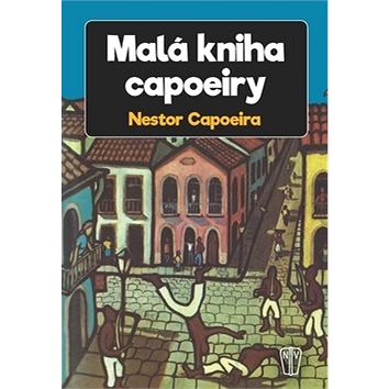 Malá kniha capoeiry (978-80-206-1730-9)