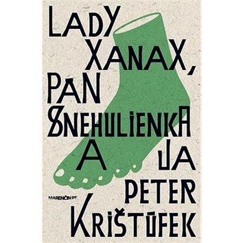 Lady Xanax, pán Snehulienka a ja (978-80-569-0047-5)