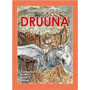 Druuna 3: Mistrovská díla evropského komiksu 17 (978-80-7449-567-0)