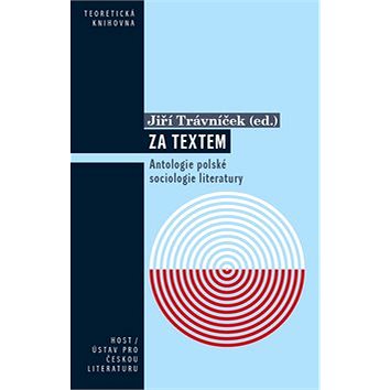 Za textem: Antologie polské sociologie literatury (978-80-7577-398-2)