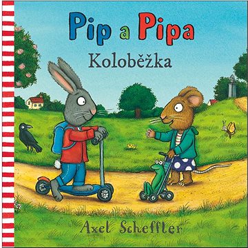 Pip a Pipa Koloběžka (978-80-256-2446-3)