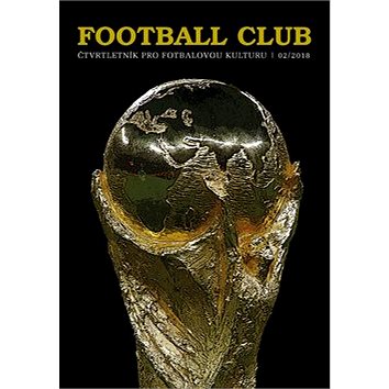 Football Club: čtvrtletník pro fotbalovou kulturu 02/2018 (8595637002968)