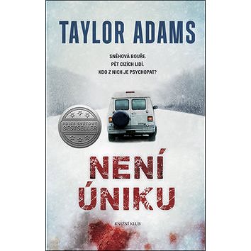 Není úniku: Sněhová bouře. Pět cizích lidí. Kdo z nich je psychopat? (978-80-242-6181-2)