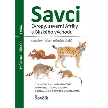 Savci Evropy, severní Afriky a Blízkého východu: s popisem všech známých druhů (978-80-7291-250-6)