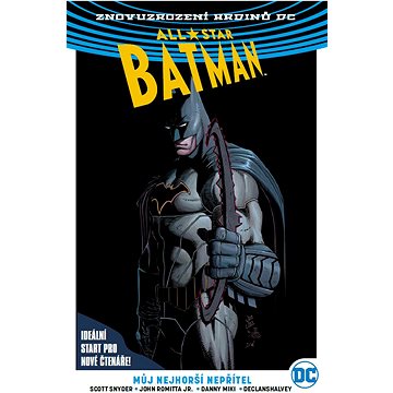Znovuzrození hrdinů DC: All-Star Batman 1: Můj nejhorší nepřítel (brož.) (978-80-7449-615-8)
