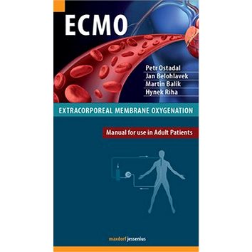 ECMO Extracorporeal membrane oxygenation: Manual for use in Adult Patients (978-80-7345-564-4)