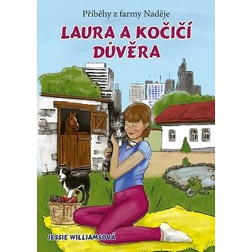 Laura a kočičí důvěra: Příběhy z farmy Naděje (978-80-264-2062-0)
