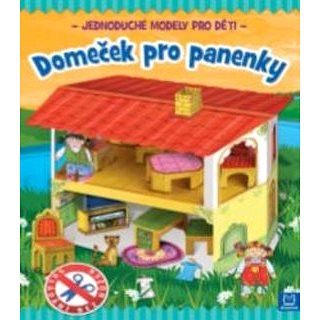 Domeček pro panenky: Jednoduché modely pro děti (978-80-87845-66-0)