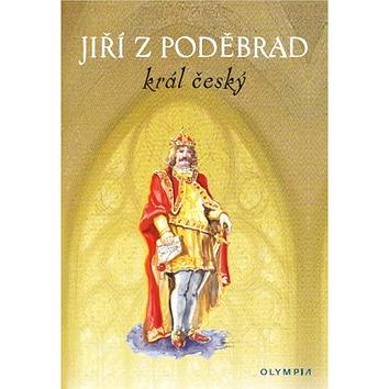 Jiří z Poděbrad král český (978-80-7376-525-5)