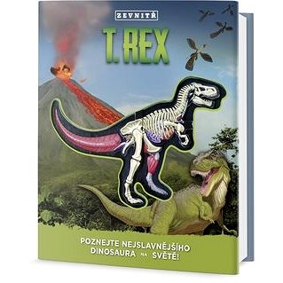 T-Rex zevnitř: Poznejte nejslavnějšího dinosaura na světě! (978-80-7585-105-5)