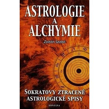 Astrologie a alchymie: Sokratovy ztracené astrologické spisy (978-80-7336-235-5)