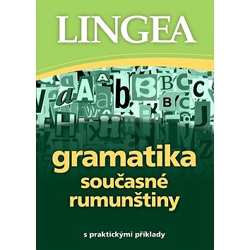 Gramatika současné rumunštiny: s praktickými příklady (978-80-7508-455-2)