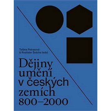 Dějiny umění v českých zemích 800 - 2000 (978-80-904534-8-7)