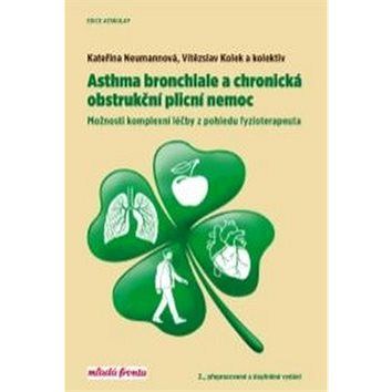 Asthma bronchiale a chronická obstrukční plicní nemoc: Možnosti komplexní léčby z pohledu fyzioterap (978-80-204-4942-9)