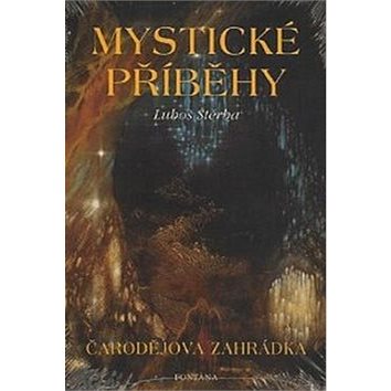 Mystické příběhy: Čarodějova zahrada (80-7336-244-9)