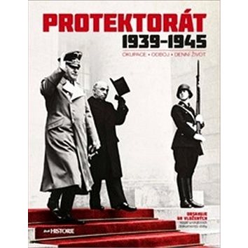 Protektorát 1939 - 1945 s CD: Okupace - Odboj - Denní život (978-80-7525-153-4)