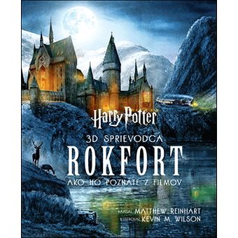 Harry Potter Rokfort: Ako ho poznáte z filmov (978-80-556-3579-8)