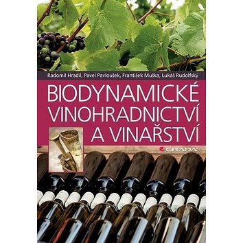 Biodynamické vinohradnictví a vinařství (978-80-271-0418-5)