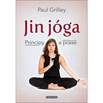 Jin jóga: Principy a praxe (978-80-7336-946-0)