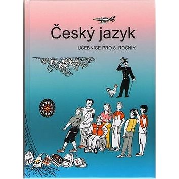 Český jazyk 8. ročník učebnice: Učebnice pro 8. ročník (978-80-7311-179-3)