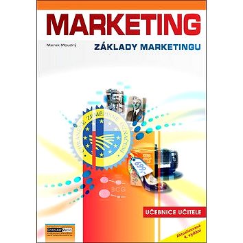 Marketing Základy marketingu učebnice učitele (978-80-7402-361-3)