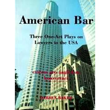 American Bar: Three One-Act Plays on Lawyers in the USA (978-80-86035-03-1)
