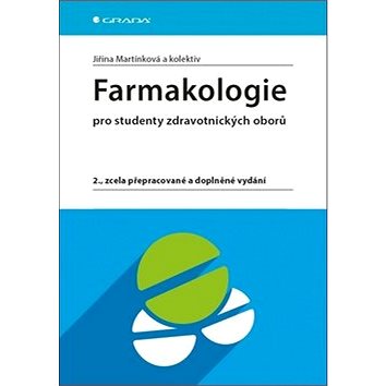 Farmakologie: pro studenty zdravotnických oborů, 2., zcela přepracované a doplněné vydání (978-80-247-4157-4)