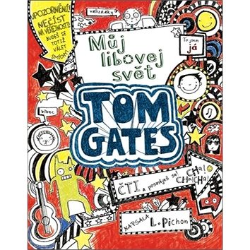 Tom Gates Můj libovej svět (978-80-7529-724-2)