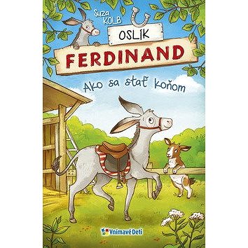 Oslík Ferdinand: Ako sa stať koňom (978-80-8139-114-9)