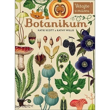 Botanikum: Preskúmajte ríšu rastlín v celej jej nádhere! (978-80-8109-354-8)