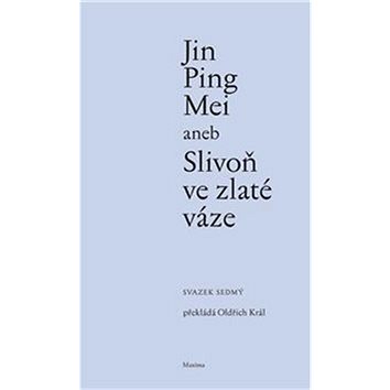 Jin Ping Mei aneb Slivoň ve zlaté váze (978-80-86921-19-8)