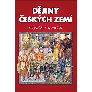 Dějiny českých zemí: Od počátku k dnešku (978-80-7567-348-0)