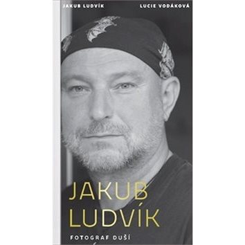 Jakub Ludvík Fotograf duší (978-80-7585-200-7)