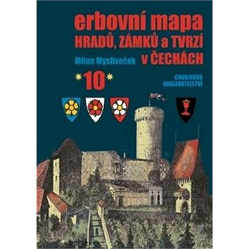 Erbovní mapa hradů, zámků a tvrzí v Čechách 10 (978-80-86183-80-0)