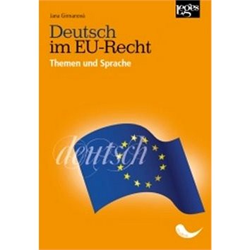 Deutsch im EU-Recht: Themen und Sprache (978-80-7502-255-4)