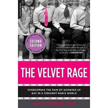 The Velvet Rage: Overcoming the Pain of Growing Up Gay in a Straight Man's World (0738215678)