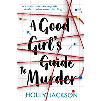 A Good Girl's Guide to Murder (1405293187)