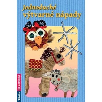 Jednoduché výtvarné nápady (978-80-7346-245-1)